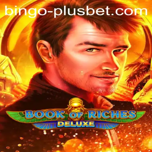 Exploring the Exciting World of Book of Riches Deluxe and Its Connection with BINGO PLUS