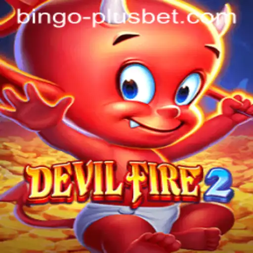 DevilFire2: An Exciting Adventure Fueled by BINGO PLUS