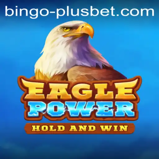 Unveiling EaglePower and Its Dynamic BINGO PLUS Feature