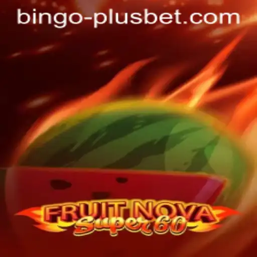 Discover the Excitement of FruitNovaSuper60: Where Bingo Plus Meets Thrilling Gameplay
