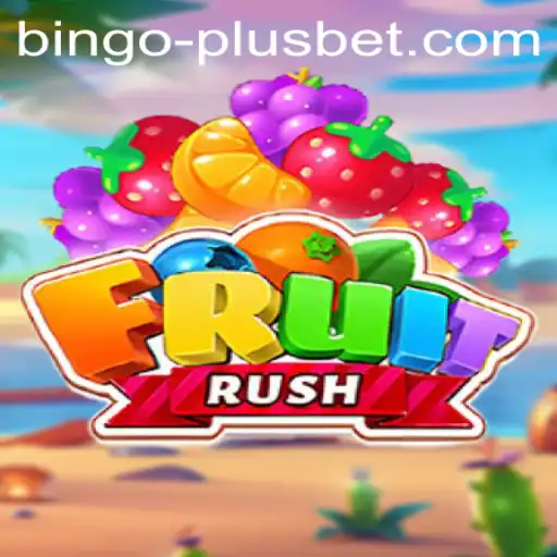 FruitRush: A Juicy Adventure with a Twist of BINGO PLUS