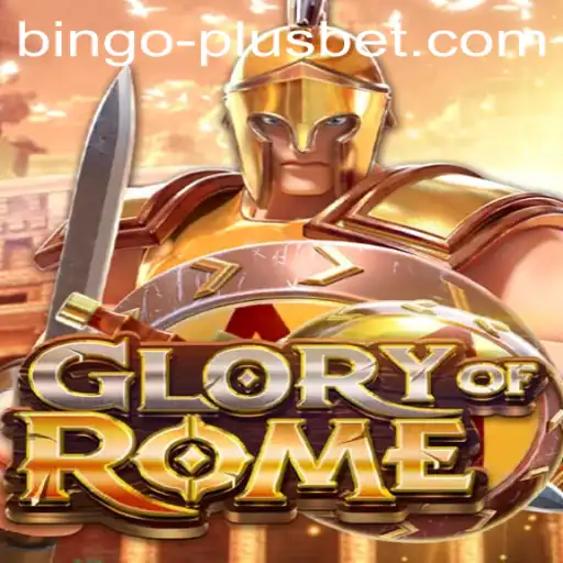 Exploring the Epic World of GloryofRome and the Buzz Around BINGO PLUS