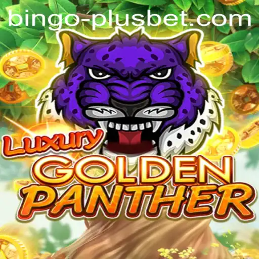 Discover the Exciting World of LuxuryGoldenPanther with Bingo Plus