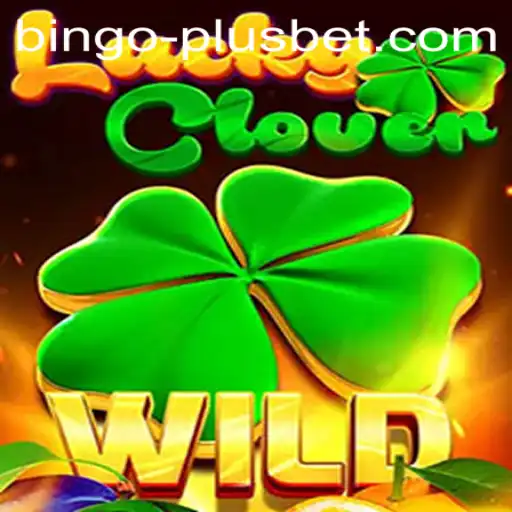 Discover the Exciting World of LuckyClover and BINGO PLUS