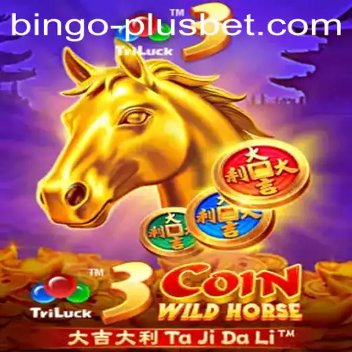 Exploring the Thrills of 3CoinWildHorse: A Deep Dive into the Excitement of BINGO PLUS