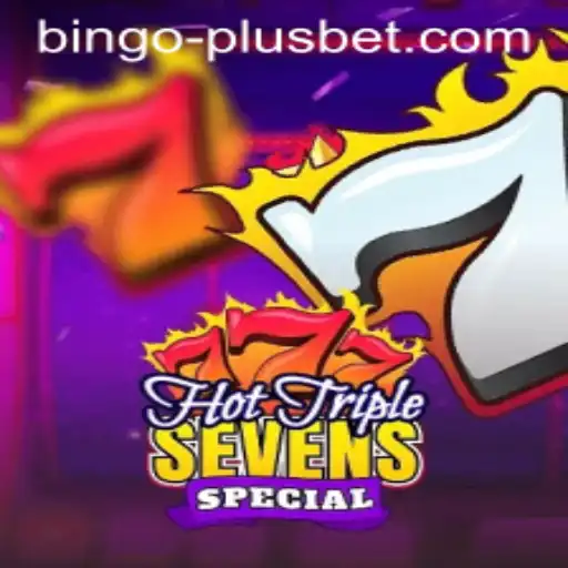 Unveiling the Thrill of HotTripleSevensSpecial in the World of BINGO PLUS