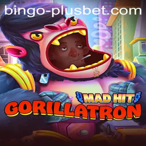 MadHitGorillatron: A New Gaming Sensation with BINGO PLUS Elements
