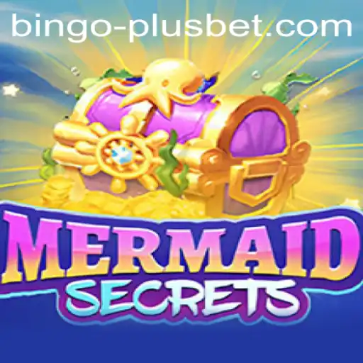 Dive into the Exciting World of MermaidSecrets and Discover the Magic of BINGO PLUS
