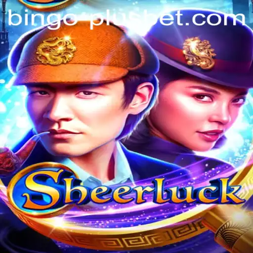 Unveiling the Excitement of Sheerluck: A Modern Twist on BINGO PLUS