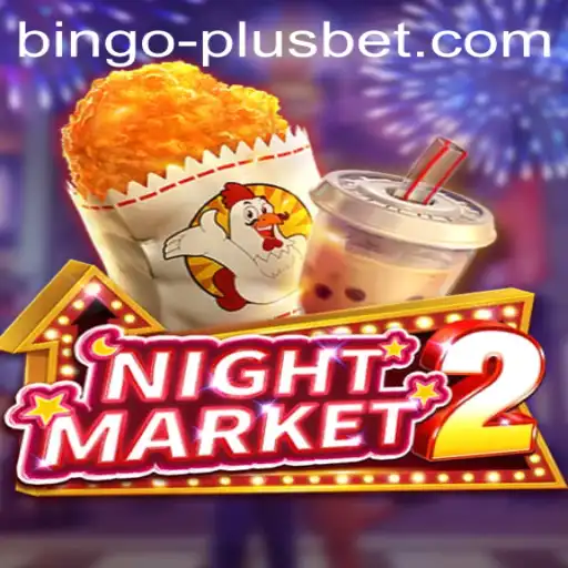 Dive into the Thrilling World of NightMarket2 and BINGO PLUS